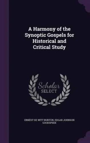 A Harmony of the Synoptic Gospels for Historical and Critical Study