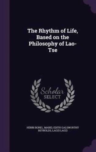 The Rhythm of Life, Based on the Philosophy of Lao-Tse