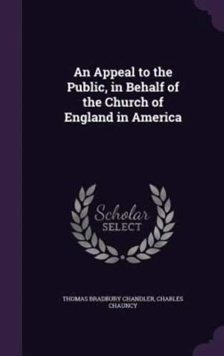 An Appeal to the Public, in Behalf of the Church of England in America