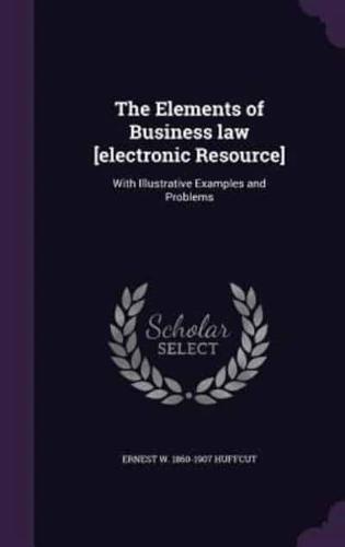 The Elements of Business Law [Electronic Resource]