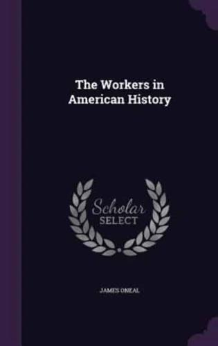 The Workers in American History