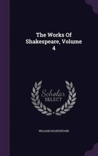 The Works Of Shakespeare, Volume 4