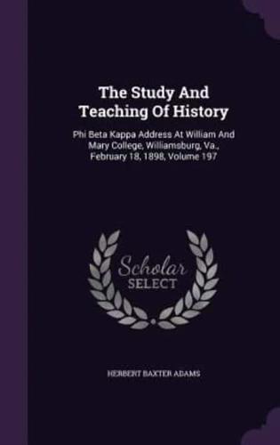 The Study and Teaching of History