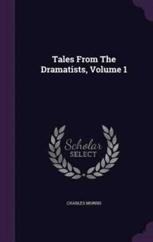 Tales From The Dramatists, Volume 1