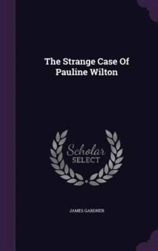 The Strange Case Of Pauline Wilton