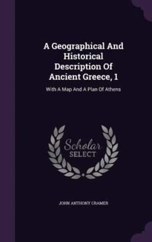 A Geographical And Historical Description Of Ancient Greece, 1