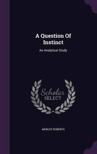 A Question Of Instinct