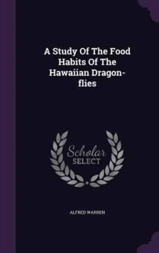 A Study Of The Food Habits Of The Hawaiian Dragon-Flies