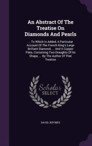 An Abstract Of The Treatise On Diamonds And Pearls