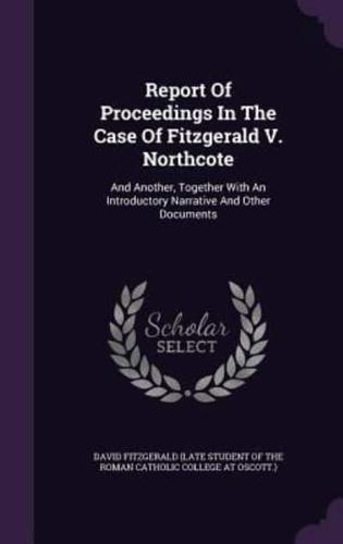 Report Of Proceedings In The Case Of Fitzgerald V. Northcote