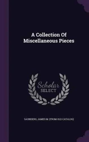 A Collection Of Miscellaneous Pieces