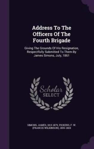 Address To The Officers Of The Fourth Brigade