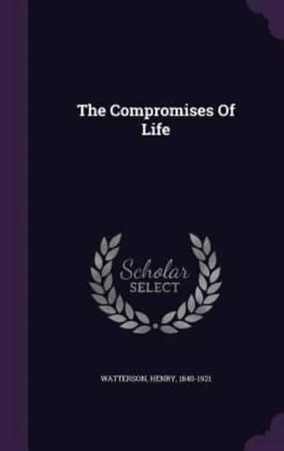 The Compromises Of Life