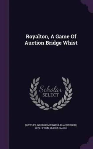Royalton, A Game Of Auction Bridge Whist