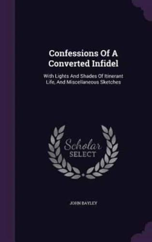 Confessions Of A Converted Infidel