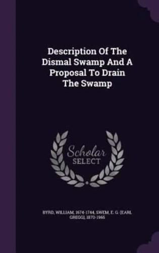 Description Of The Dismal Swamp And A Proposal To Drain The Swamp