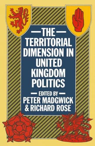 The Territorial Dimension in United Kingdom Politics