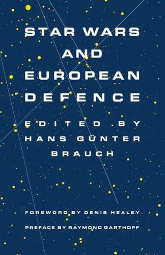 Star Wars and European Defence : Implications for Europe: Perception and Assessments