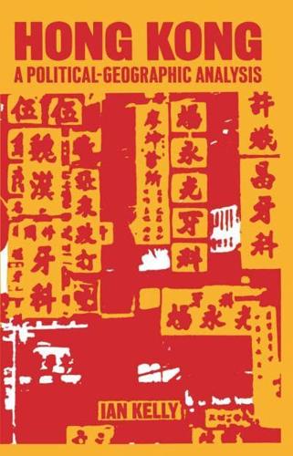 Hong Kong : A Political-Geographic Analysis