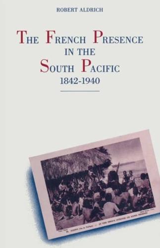 French Presence in the South Pacific, 1842-1940