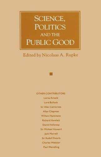 Science, Politics and the Public Good : Essays in Honour of Margaret Gowing
