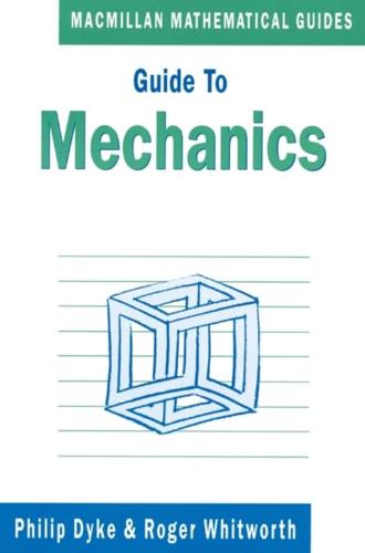 Guide to Mechanics