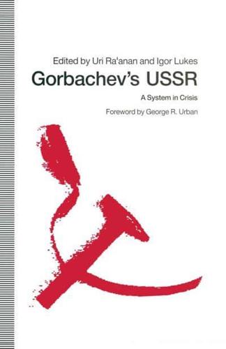 Gorbachev's USSR : A System in Crisis