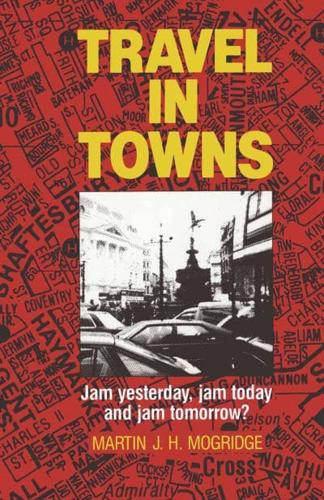Travel in Towns : Jam yesterday, jam today and jam tomorrow?