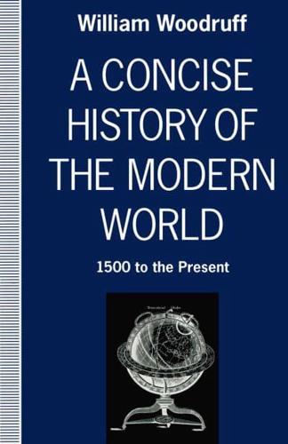 A Concise History of the Modern World : 1500 to the Present