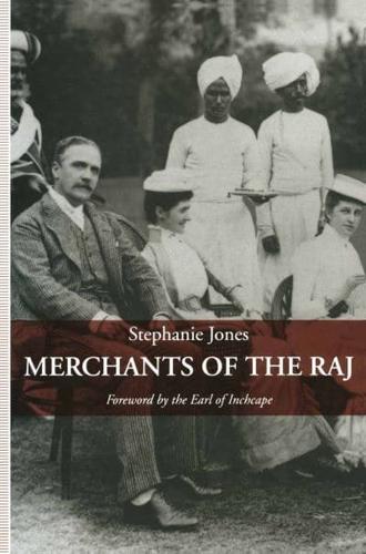 Merchants of the Raj : British Managing Agency Houses in Calcutta Yesterday and Today