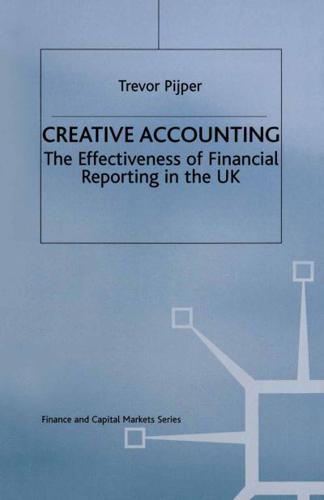 Creative Accounting : The effectiveness of financial reporting in the UK