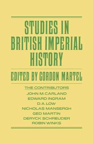 Studies in British Imperial History : Essays in Honour of A.P. Thornton