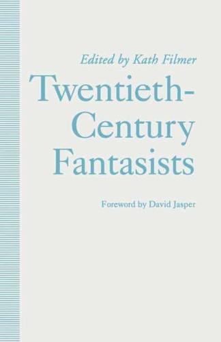 Twentieth-Century Fantasists : Essays on Culture, Society and Belief in Twentieth-Century Mythopoeic Literature