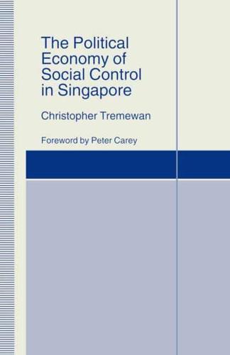 The Political Economy of Social Control in Singapore