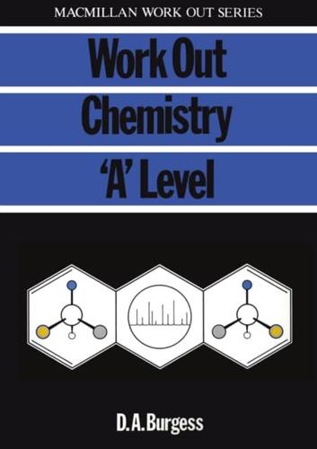 Work Out Chemistry 'A' Level