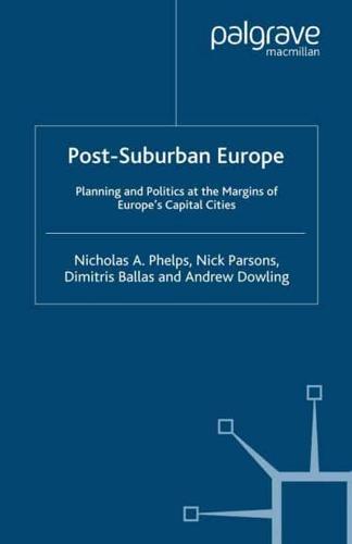 Post-Suburban Europe : Planning and Politics at the Margins of Europe's Capital Cities