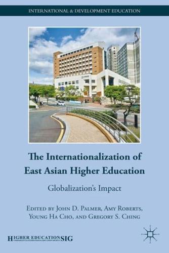 The Internationalization of East Asian Higher Education : Globalization's Impact