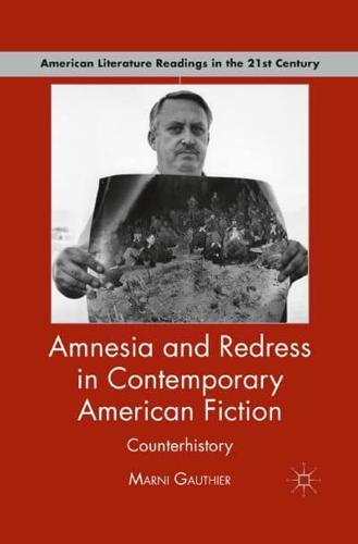 Amnesia and Redress in Contemporary American Fiction : Counterhistory
