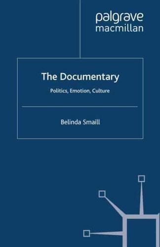 The Documentary : Politics, Emotion, Culture