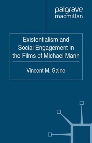 Existentialism and Social Engagement in the Films of Michael Mann