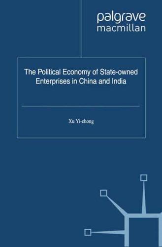 The Political Economy of State-owned Enterprises in China and India