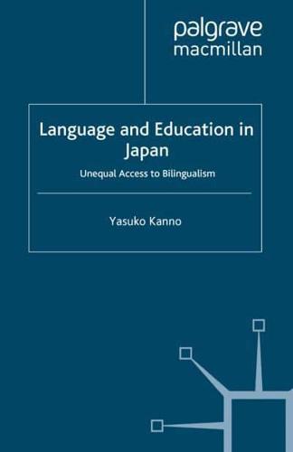 Language and Education in Japan : Unequal Access to Bilingualism