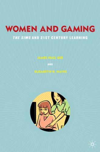 Women and Gaming : The Sims and 21st Century Learning