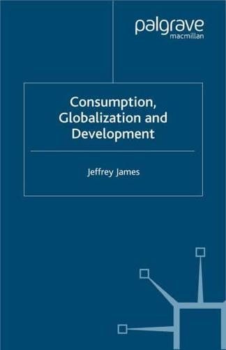 Consumption, Globalization and Development