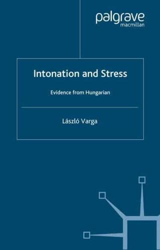 Intonation and Stress : Evidence from Hungarian
