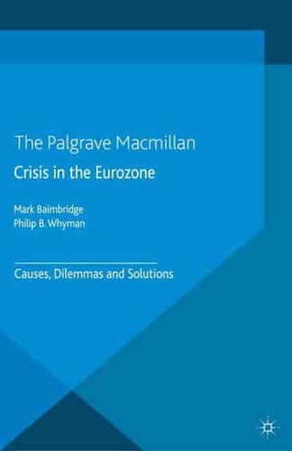 Crisis in the Eurozone : Causes, Dilemmas and Solutions