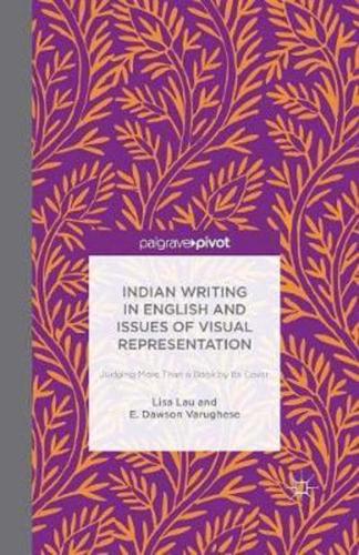 Indian Writing in English and Issues of Visual Representation