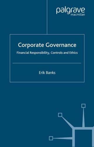 Corporate Governance : Financial Responsibility,Controls and Ethics
