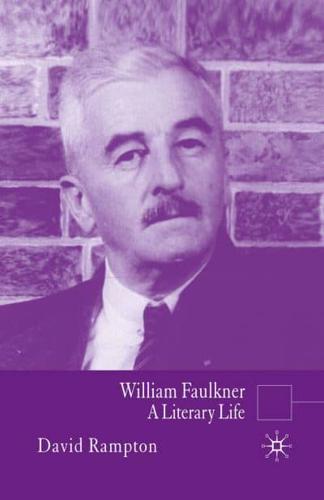 William Faulkner : A Literary Life
