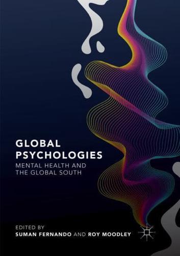 Global Psychologies : Mental Health and the Global South